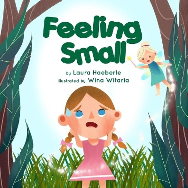 Feeling Small by Wina Witaria 9798572903898