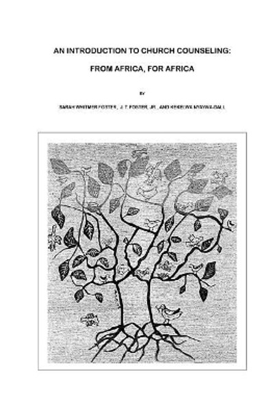 An Introduction To Church Counseling: From Africa, For Africa by Sarah Whitmer Foster 9781981853847