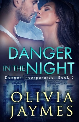 Danger in the Night by Olivia Jaymes 9781944490102