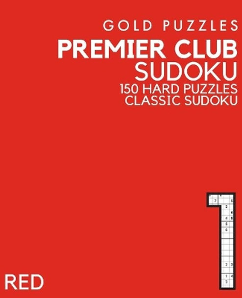 Gold Puzzles Premier Club Sudoku Red Book 1: 150 Hard Difficulty Large Print Sudoku Puzzles - Puzzle Book for Adults, Seniors, Teenagers and Clever Kids - One Per Page by Gp Press 9798569591398