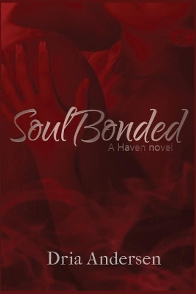 SoulBonded by Dria Andersen 9781732112612