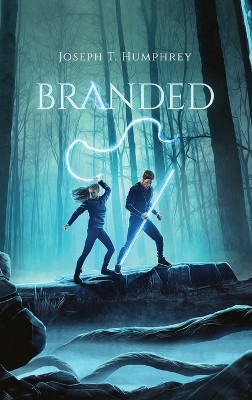 Branded by Joseph T Humphrey 9781955729048