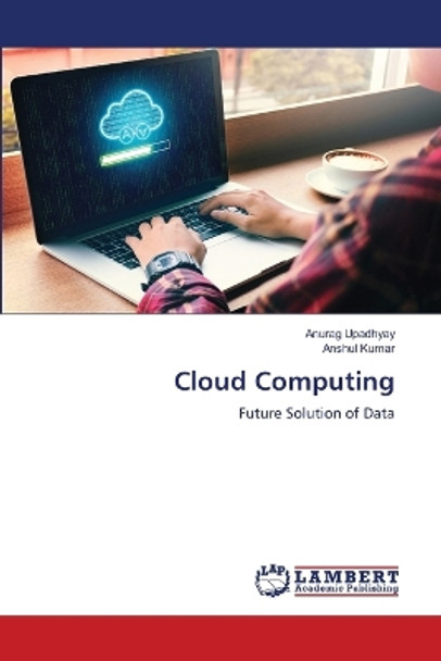 Cloud Computing by Anurag Upadhyay 9786205639900