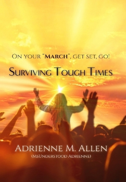 Surviving Tough Times by Adrienne M Allen 9781955198332