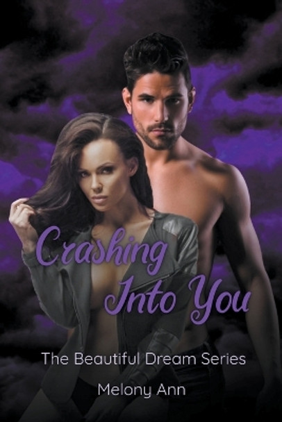 Crashing Into You by Melony Ann 9781961966123