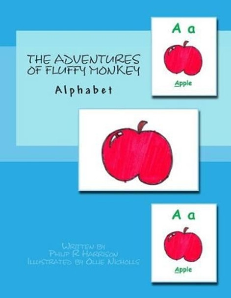 The Adventures Of Fluffy Monkey: Alphabet by Ollie Nicholls 9781512169089