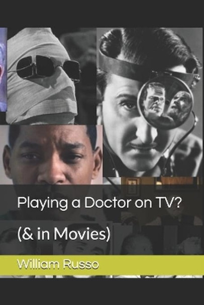Playing a Doctor on TV?: (& in Movies) by Jan Merlin 9798561577932