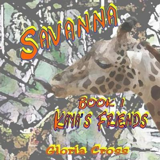 Savanna by Gloria Cross 9781508571575