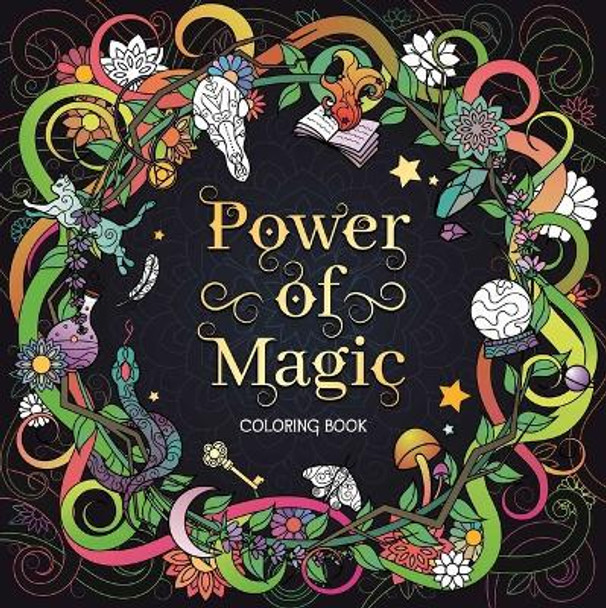 The Power of Magic: Adult Coloring Book by Igloobooks 9781837715329