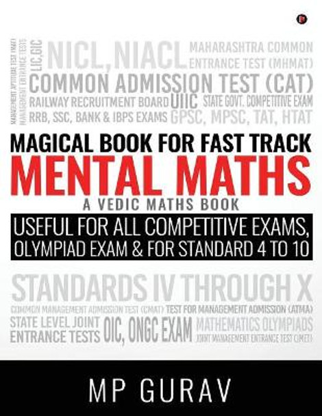 Magical Book For Fast Track Mental Maths: A Vedic Maths Book by Mp Gurav 9781946515308