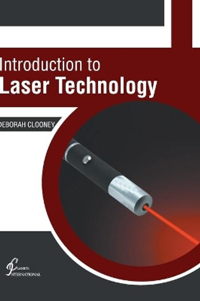 Introduction to Laser Technology by Deborah Clooney 9781647261368