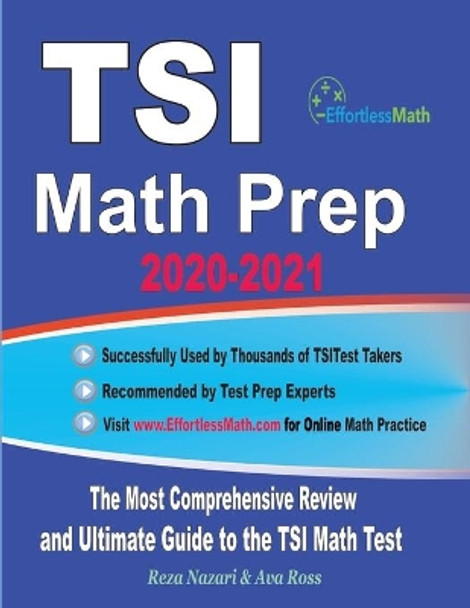 TSI Math Prep 2020-2021: The Most Comprehensive Review and Ultimate Guide to the TSI Math Test by Ava Ross 9781646123896