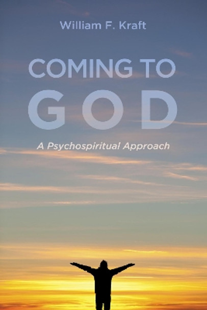 Coming to God by William F Kraft 9781498204422
