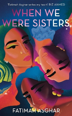 When We Were Sisters by Fatimah Asghar 9781472157621