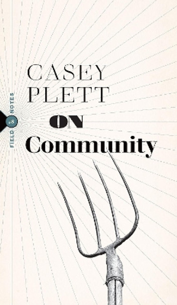 On Community by Casey Plett 9781771965774