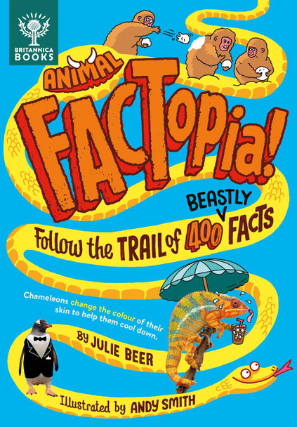 Animal FACTopia!: Follow the Trail of 400 Beastly Facts [Britannica] by Julie Beer