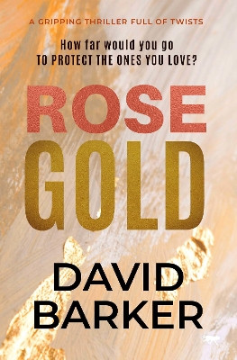 Rose Gold by David Barker 9781913942717
