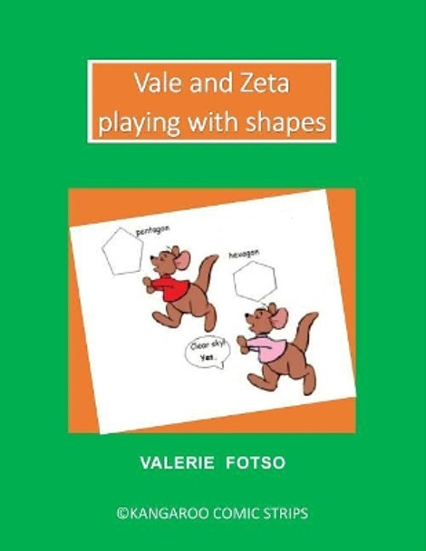 Vale and Zeta Playing with Shapes by Valerie Fotso 9781480979628