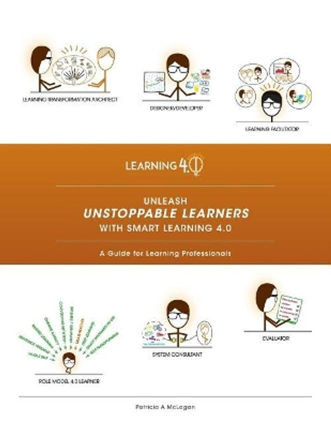 Unleash Unstoppable Learners by Patricia a McLagan 9781981324422