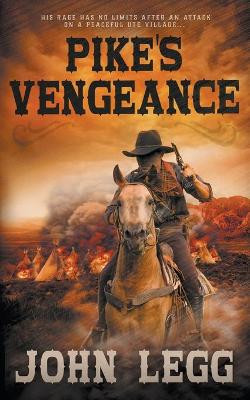 Pike's Vengeance by John Legg 9781647342937