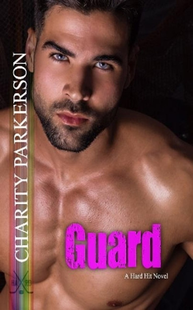 Guard by Charity Parkerson 9781946099242