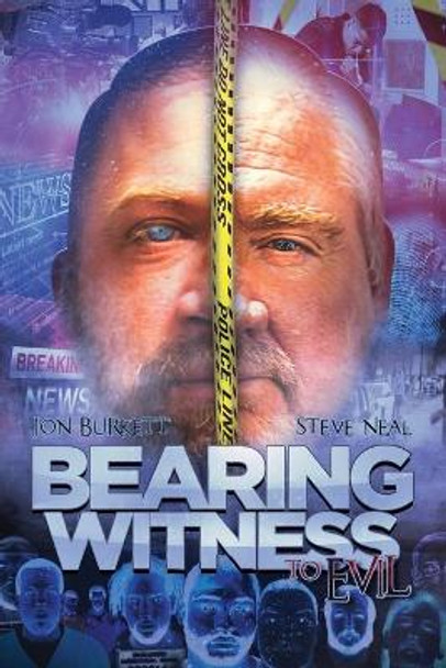 Bearing Witness to Evil by Steve Neal 9781662909542