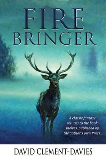 Fire Bringer by David Clement-Davies 9781909098060