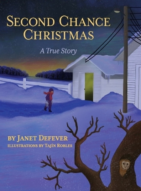 Second Chance Christmas: A True Story by Janet Defever 9781958363331