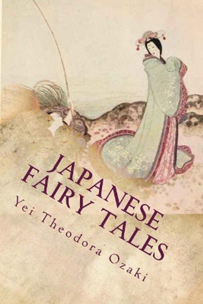 Japanese Fairy Tales by Yei Theodora Ozaki 9781720739784