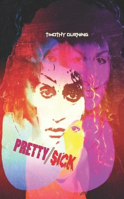 Pretty/Sick by Theodore Bender 9781952836053