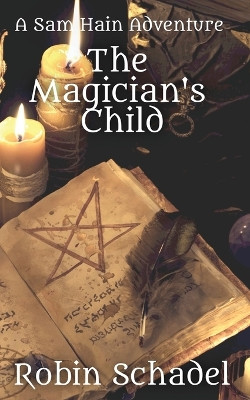 The Magician's Child by Robin Schadel 9798886805819