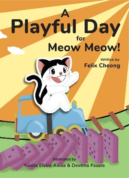 A Playful Day for Meow Meow by Felix Cheong 9789815044331