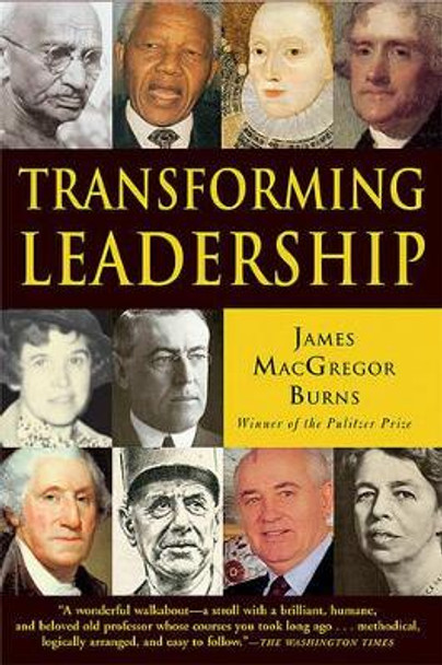 Transforming Leadership: A New Pursuit of Happiness by James MacGregor Burns 9780802141187