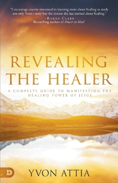 Revealing the Healer by Yvon Attia 9780768453928