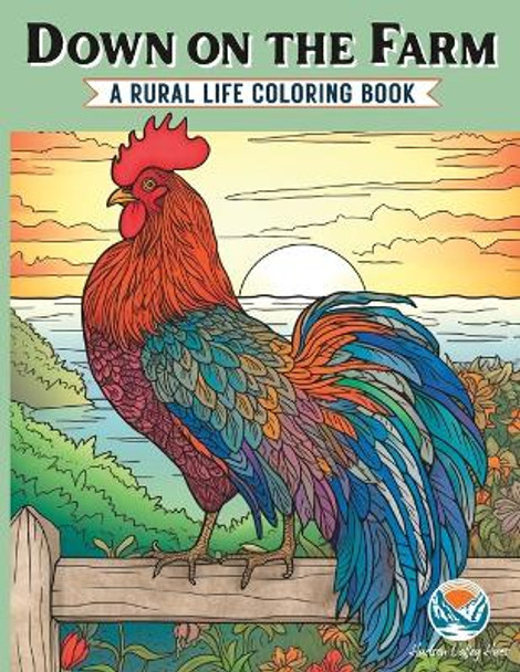 Down on the Farm: A Rural Life Coloring Book for Adults by Hudson Valley Hues 9798392701476