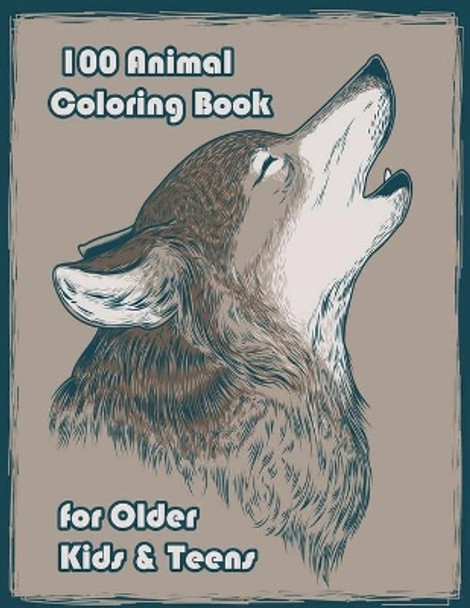 100 Animal Coloring Book for Older Kids & Teens: An Adult Coloring Book with Lions, Elephants, Owls, Horses, Dogs, Cats, and Many More! (Animals with Patterns Coloring Books) by Sketch Books 9798714121869