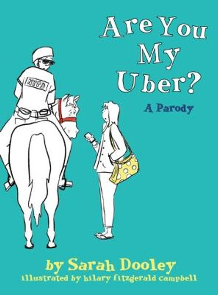 Are You My Uber?: A Parody by Sarah Dooley