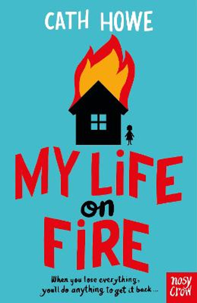 My Life on Fire by Cath Howe