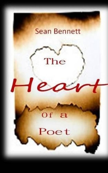 The Heart of a Poet by Sean Bennett 9781484885215