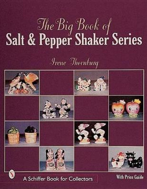 Big Book of Salt and Pepper Shaker Series by Irene Thornburg