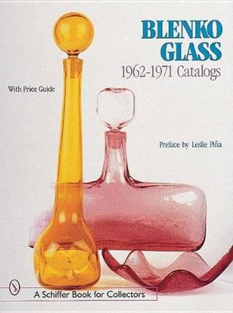 Blenko Glass: 1962-1971 Catalogs by Leslie Pina