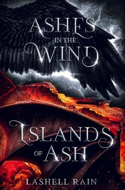 Ashes In The Wind/Islands Of Ash by Lashell Rain 9781737972631