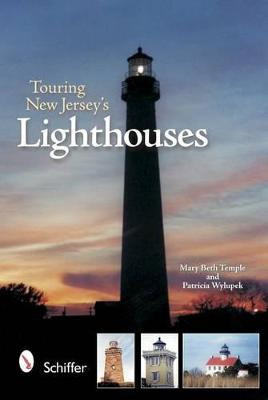 Touring New Jersey's Lighthouses by Mary Beth Temple