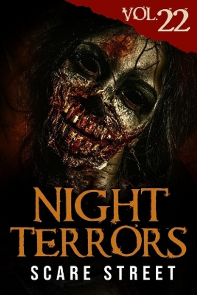 Night Terrors Vol. 22: Short Horror Stories Anthology by Scare Street 9798358675742