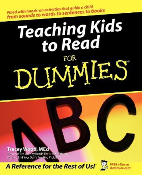Teaching Kids to Read For Dummies by Tracey Wood