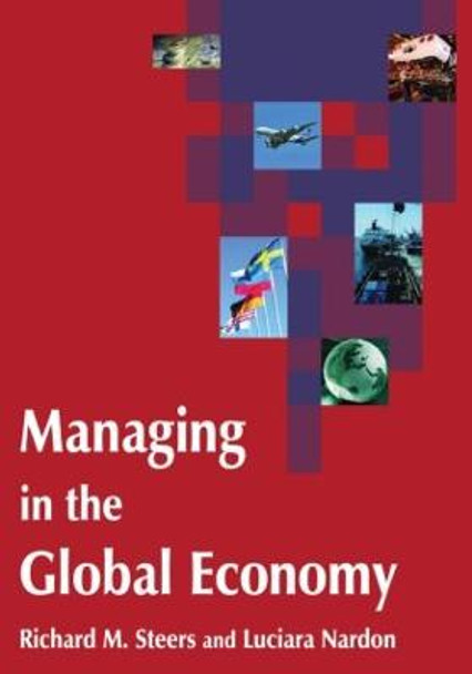 Managing in the Global Economy by Richard M. Steers