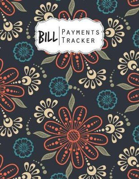 Bill Payment Tracker: A bill payment checklist makes it easy to track your bill payment every month Helps you pay your bills on time and have everything all in one place Enough for 9 years by Cole Silva 9798610098388