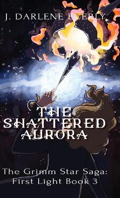 The Shattered Aurora by J Darlene Everly 9781954719170