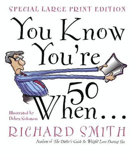 You Know You're 50 When.. by Richard Smith