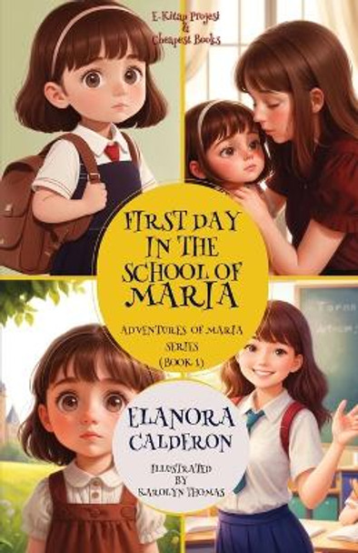 First Day in the School of Maria by Elanora Calderon 9786258196870